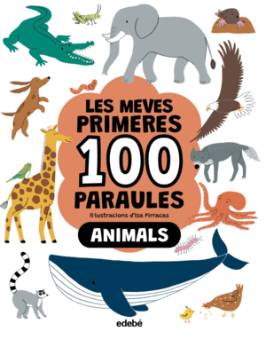 LES MEVES PRIMERES 100 PARAULES ANIMALS