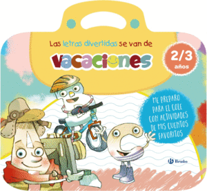 LAS LETRAS DIVERTIDAS VACACIONES 2-3 AÑOS