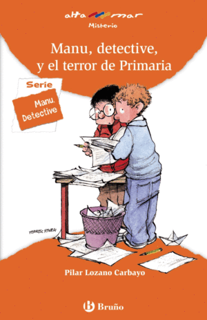 MANU, DETECTIVE, Y EL TERROR DE PRIMARIA