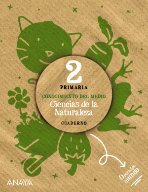 CIENCIAS DE LA NATURALEZA 2. CUADERNO.