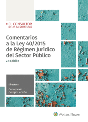 COMENTARIOS A LA LEY 40/2015 DE RÉGIMEN JURÍDICO DEL SECTOR PÚBLICO