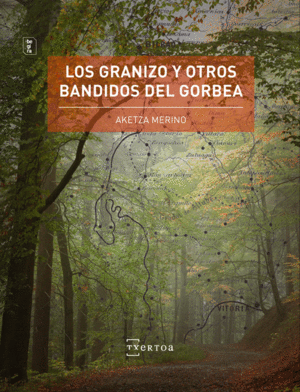 LOS GRANIZO Y OTROS BANDIDOS DEL GORBEA