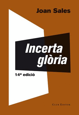 INCERTA GLÒRIA