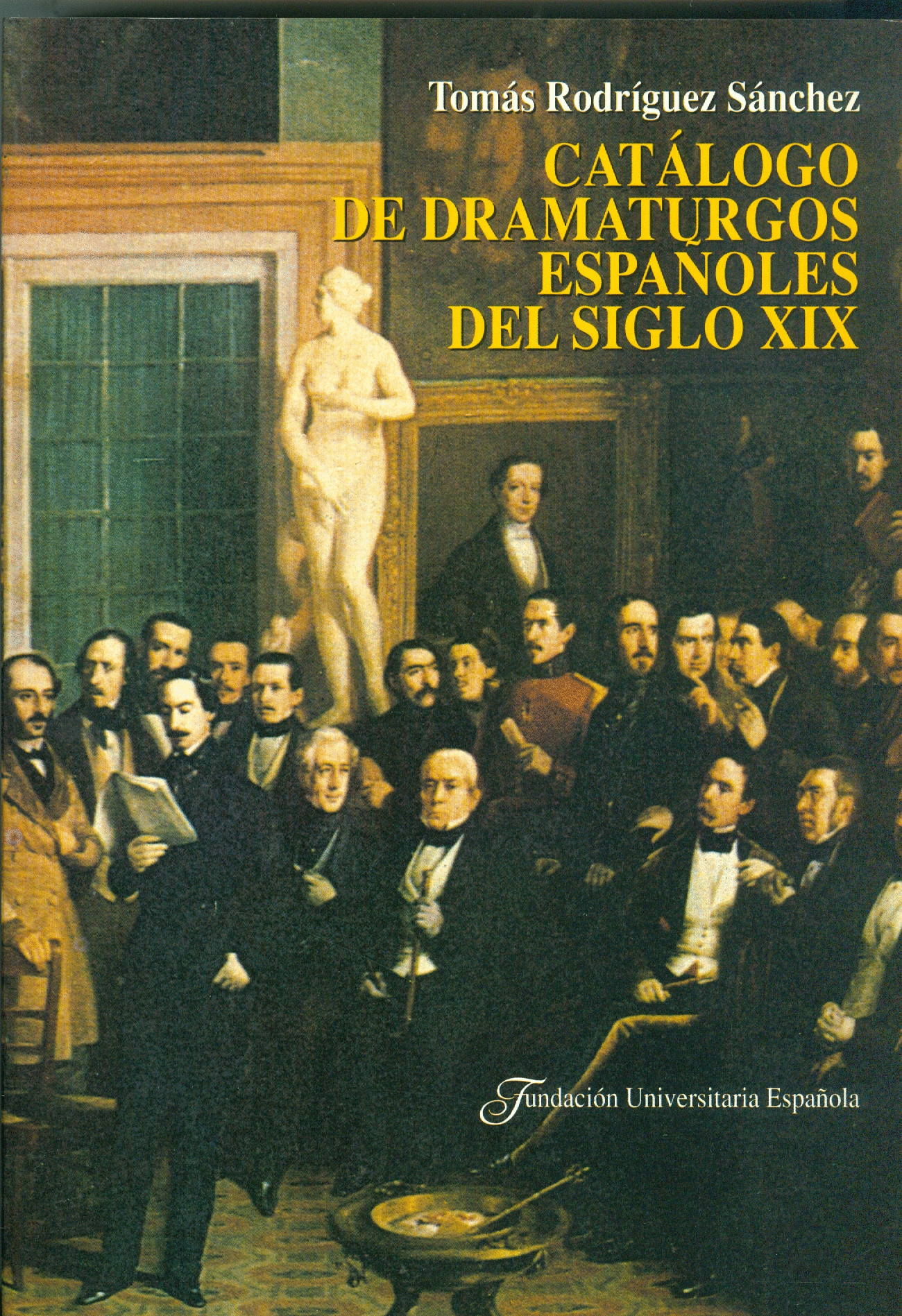 CATÁLOGO DE DRAMATURGOS ESPAÑOLES DEL SIGLO XIX