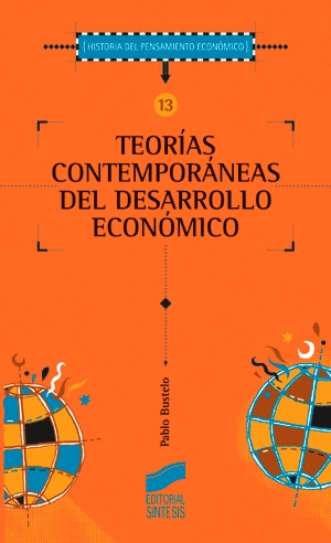 TEORÍAS CONTEMPORÁNEAS DEL DESARROLLO ECONÓMICO