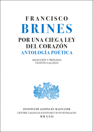 POR UNA CIEGA LEY DEL CORAZÓN. ANTOLOGÍA POÉTICA