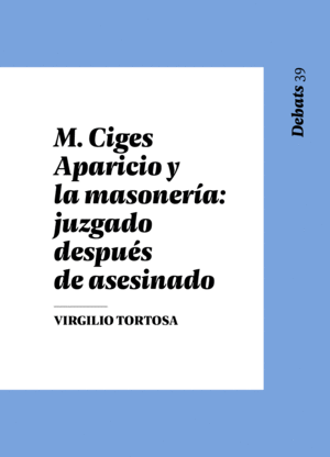 MANUEL CIGES APARICIO Y LA MASONERÍA