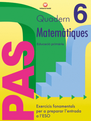 QUADERN PAS MATEMÁTIQUES 6 PRIMARIA