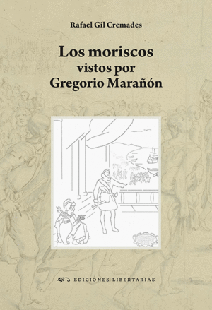 LOS MORISCOS VISTOS POR GREGORIO MARAÑÓN