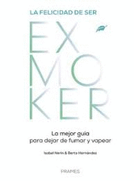 LA FELICIDAD DE SER EXMOKER.