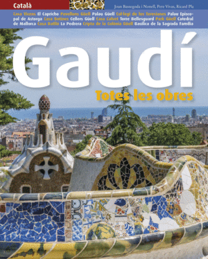 GAUDÍ, TOTES LES OBRES