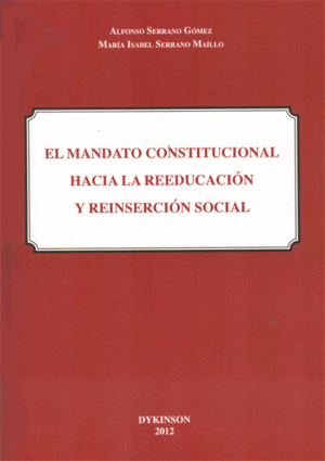 EL MANDATO CONSTITUCIONAL HACIA LA REEDUCACIÓN Y REINSERCIÓN SOCIAL