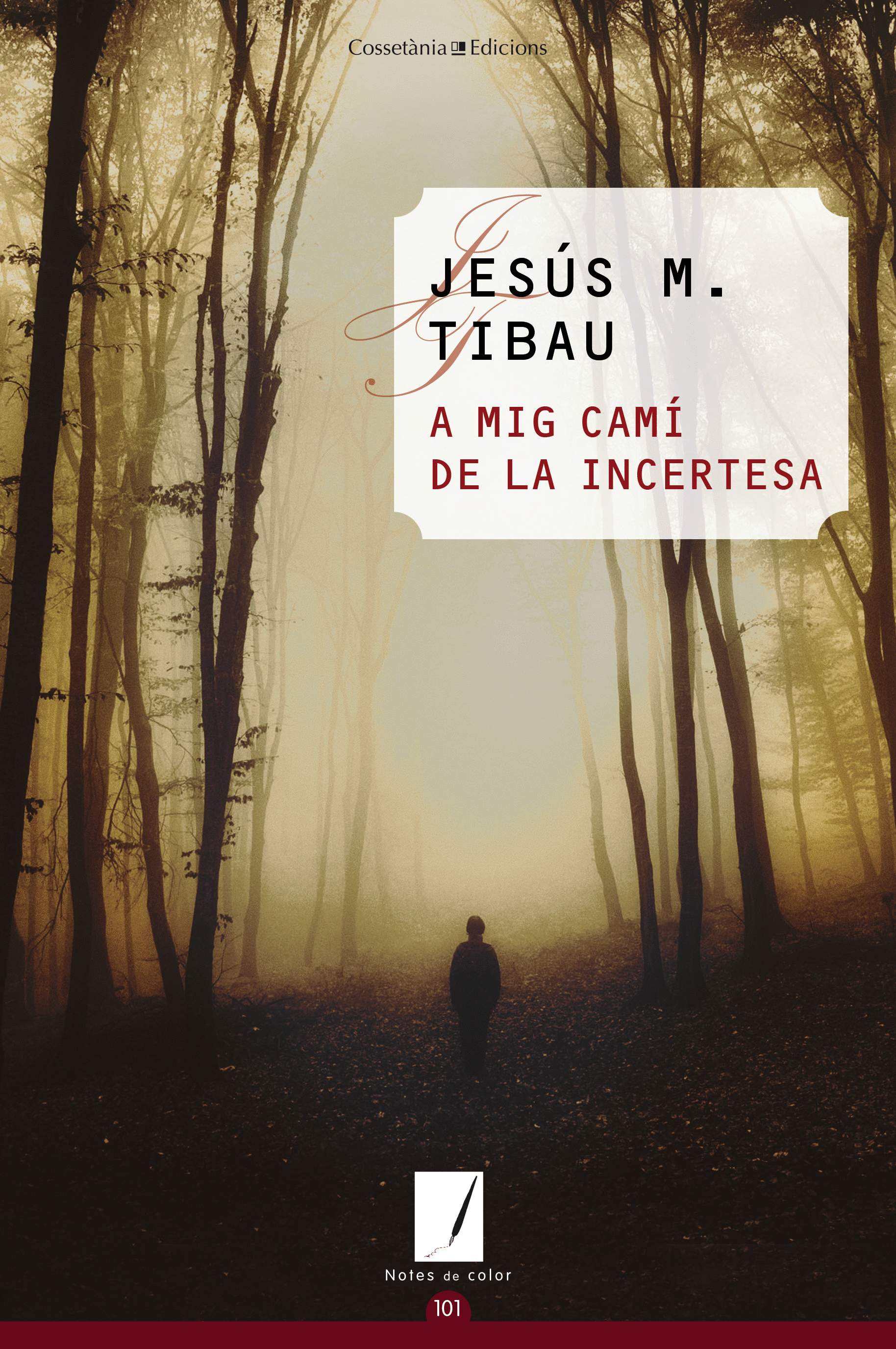 A MIG CAMÍ DE LA INCERTESA