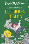 LA INCREÍBLE HISTORIA DE EL CHICO DEL MILLÓN