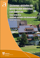 SISTEMAS AISLADOS DE GENERACIÓN ELÉCTRICA CON BATERÍAS. CASO PRÁCTICO: VIVIENDA