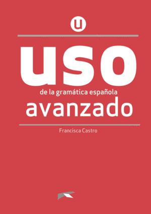 USO DE LA GRAMATICA AVANZADO - NUEVA EDICION