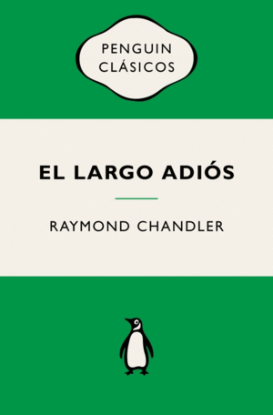 EL LARGO ADIÓS (PHILIP MARLOWE 6)