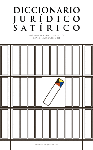 DICCIONARIO JURÍDICO SATÍRICO