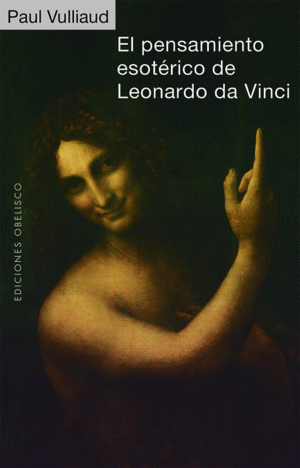 PENSAMIENTO ESOTERICO DE LEONARDO DA VINCI, EL