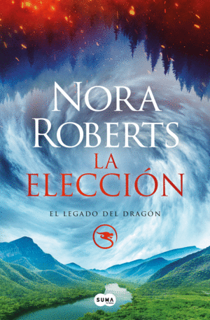 LA ELECCIÓN (EL LEGADO DEL DRAGÓN 3)