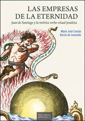 LAS EMPRESAS DE LA ETERNIDAD. JUAN DE SANTIAGO Y LA RETÓRICA VERBO-VISUAL JESUÍT