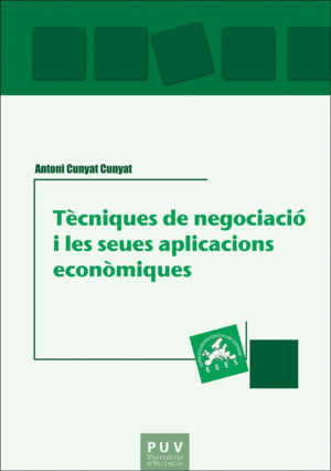 TÈCNIQUES DE NEGOCIACIÓ I LES SEUES APLICACIONS ECONÒMIQUES