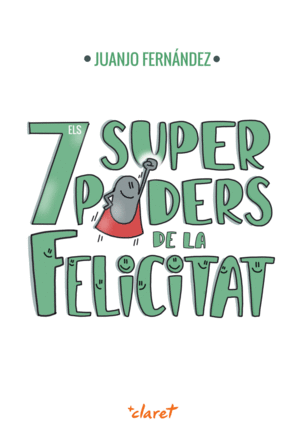 ELS 7 SUPERPODERS DE LA FELICITAT