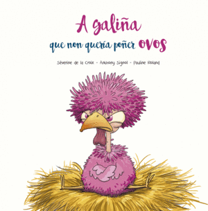 GALIÑA QUE NON QUERÍA POÑER OVOS, A (GALL)