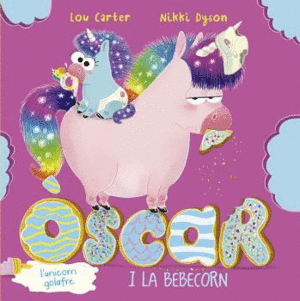 OSCAR L'UNICORN GOLAFRE I LA BEBECORN