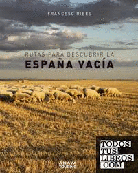 RUTAS PARA DESCUBRIR LA ESPAÑA VACÍA