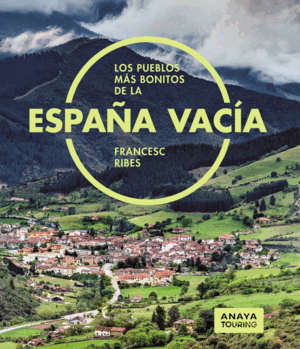 LOS PUEBLOS MÁS BONITOS DE LA ESPAÑA VACÍA