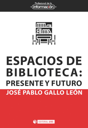 ESPACIOS DE BIBLIOTECA: PRESENTE Y FUTURO