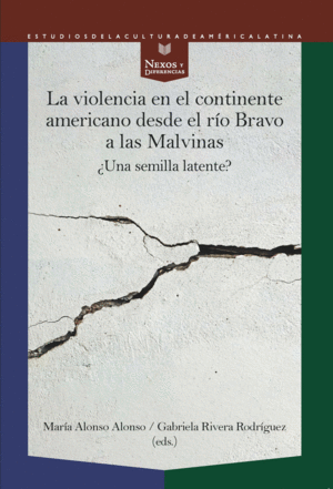 VIOLENCIA EN EL CONTINENTE AMERICANO DESDE EL RÍO BRAVO A LAS MALVINAS: ¿UNA SEM