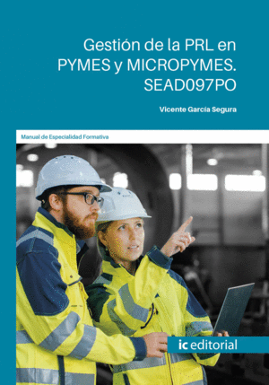 GESTIÓN DE LA PRL EN PYMES Y MICROPYMES. SEAD097PO
