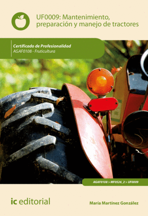 MANTENIMIENTO, PREPARACIÓN Y MANEJO DE TRACTORES. AGAF0108