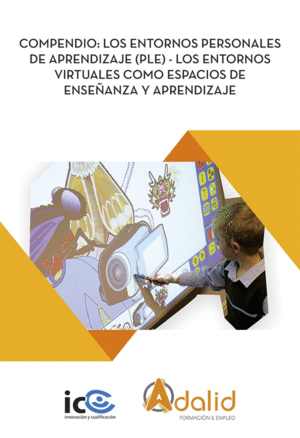 COMPENDIO: LOS ENTORNOS PERSONALES DE APRENDIZAJE (PLE) - LOS ENTORNOS VIRTUALES