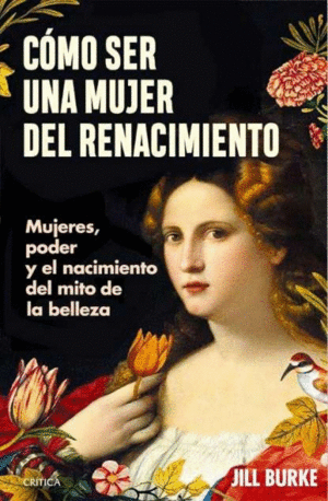 COMO SER UNA MUJER DEL RENACIMIENTO