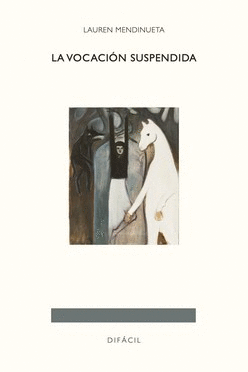 VOCACIÓN SUSPENDIDA, LA