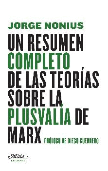 UN RESUMEN COMPLETO DE LAS TEORÍAS SOBRE LA PLUSVALÍA DE MARX