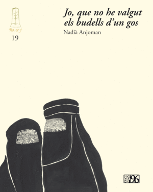 JO QUE NO HE VALGUT ELS BUDELLS D'UN GOS