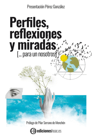 PERFILES, REFLEXIONES Y MIRADAS (... PARA UN NOSOTROS)
