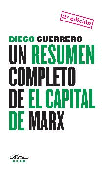 RESUMEN COMPLETO EL CAPITAL DE MARX/MAIA