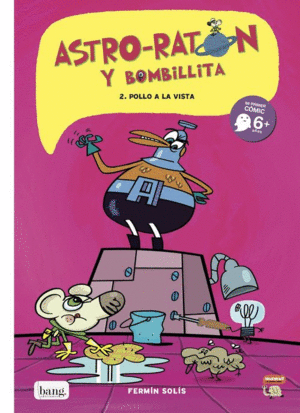 ASTRO-RATÓN Y BOMBILLITA 2 POLLO A LA VISTA