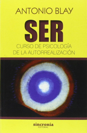 SER. CURSO DE PSICOLOGIA DE LA AUTORREALIZACION