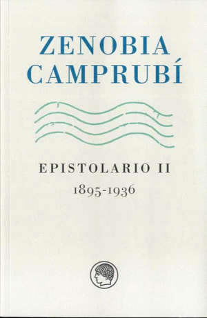 ZENOBIA CAMPRUBÍ- EPISTOLARIO II (1895-1936)
