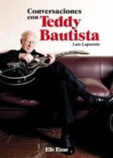CONVERSACIONES CON TEDDY BAUTISTA