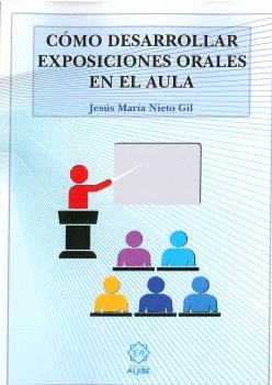 COMO DESARROLLAR EXPOSICIONES ORALES EN EL AULA