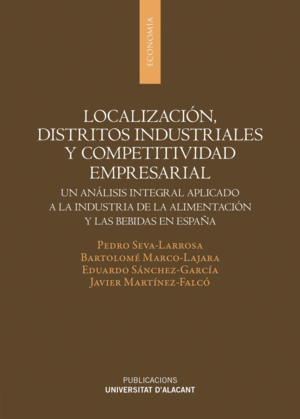 LOCALIZACIÓN, DISTRITOS INDUSTRIALES Y COMPETITIVIDAD EMPRESARIAL