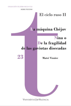 LA MÁQUINA CHÉJOV / NINA O DE LA FRAGILIDAD DE LAS GAVIOTAS DISECADAS