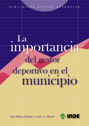 LA IMPORTANCIA DEL GESTOR DEPORTIVO EN EL MUNICIPIO